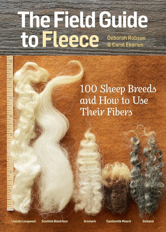 The Field Guide to Fleece by Deborah Robson & Carol Ekarius