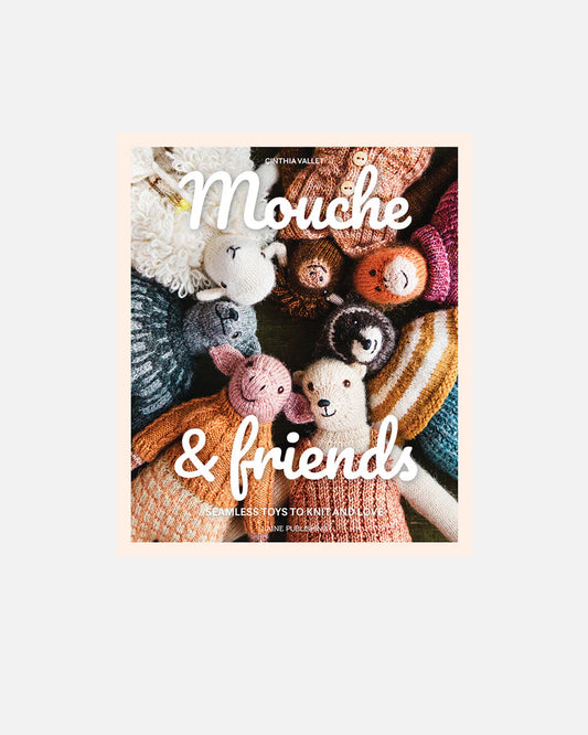 Mouche &amp; Friends: Seamless Toys to Knit and Love